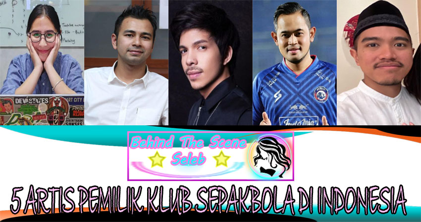 5 Artis Pemilik Klub Sepakbola Di Indonesia