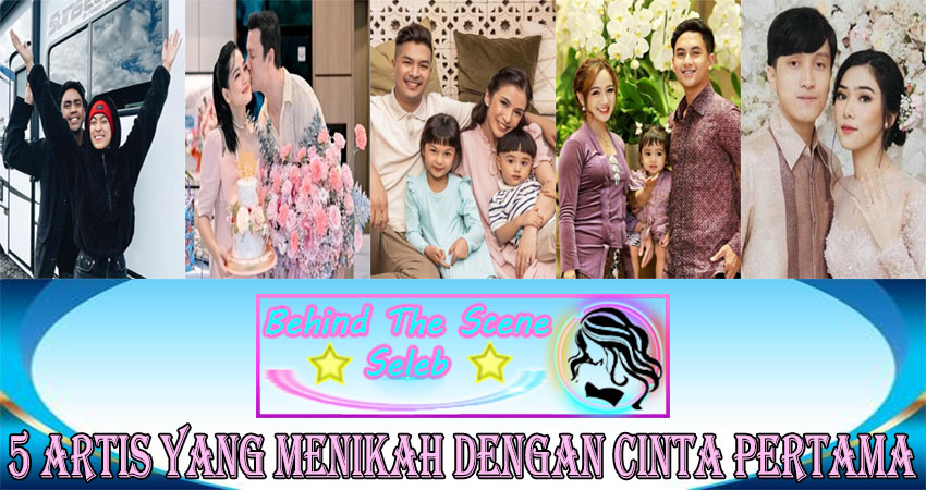 5 Artis Yang Menikah Dengan Cinta Pertama 
