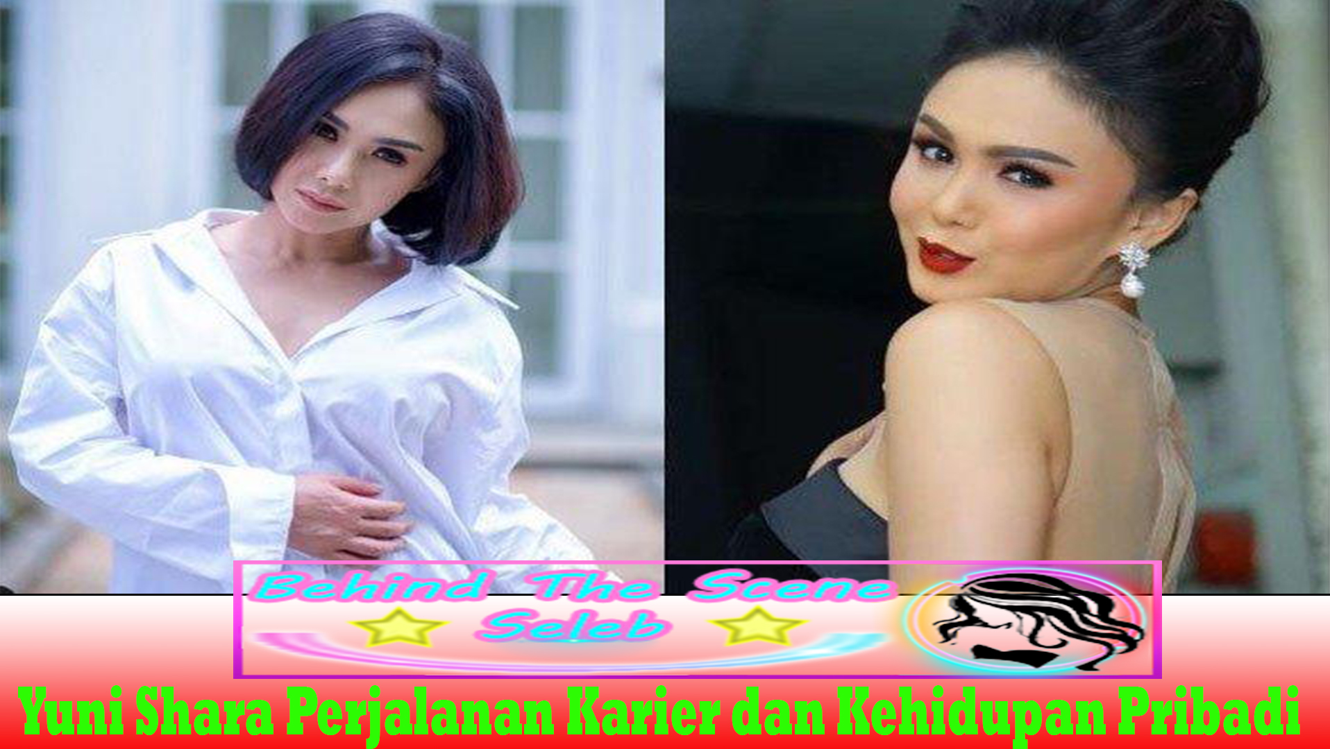 Yuni Shara Perjalanan Karier dan Kehidupan Pribadi