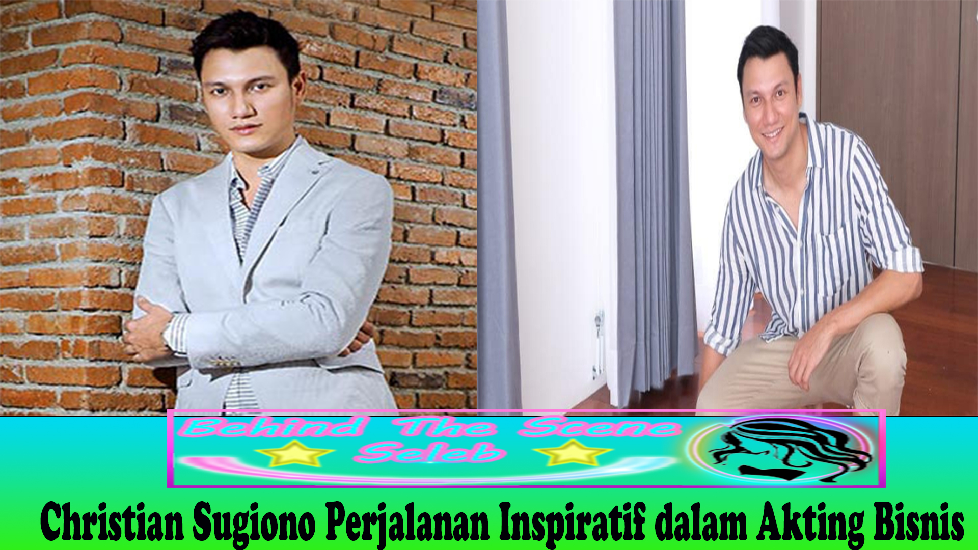 Christian Sugiono Perjalanan Inspiratif dalam Akting Bisnis
