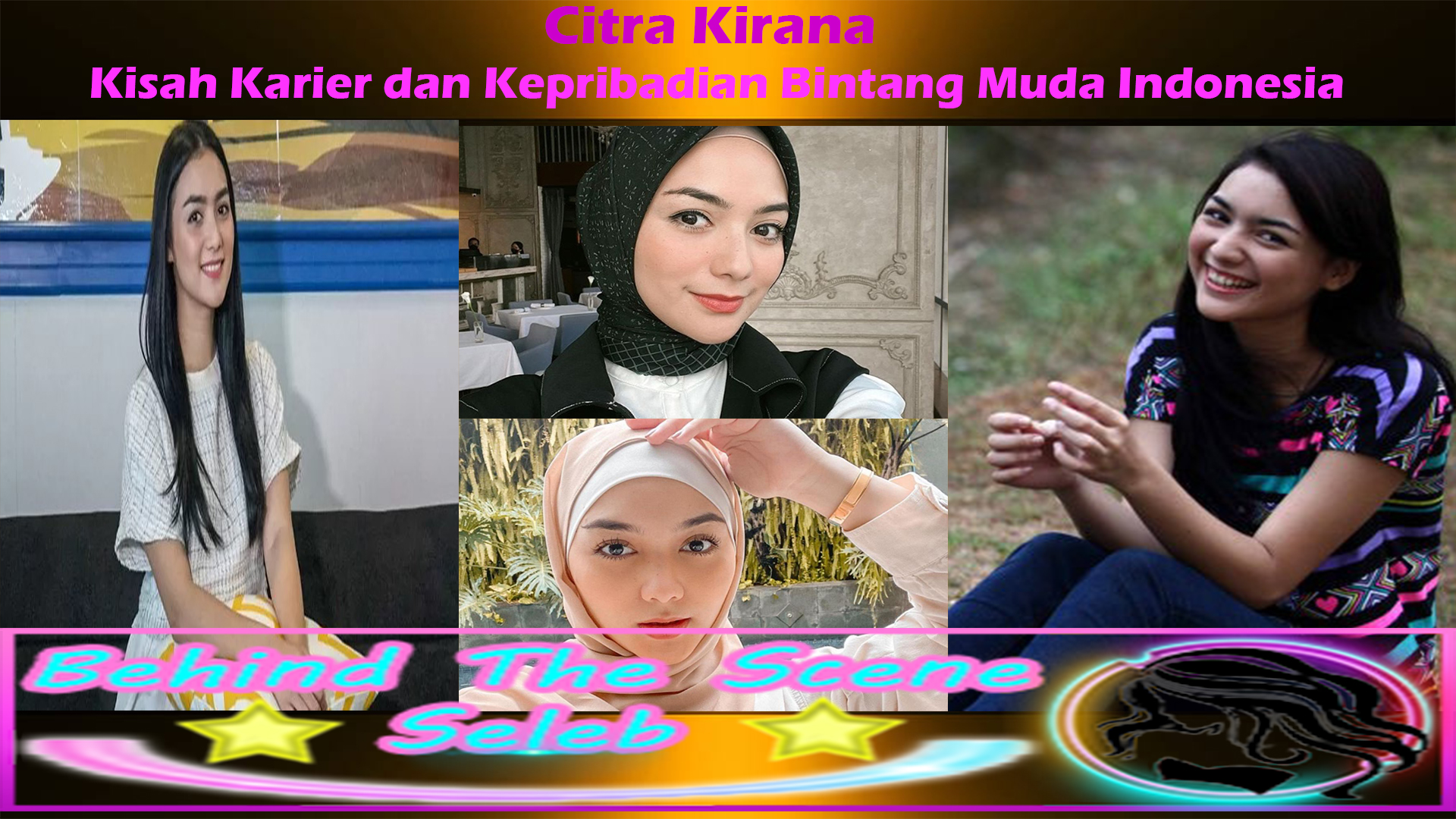 Citra Kirana: Kisah Karier dan Kepribadian Bintang Muda Indonesia